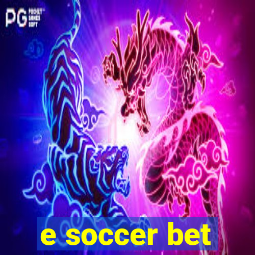 e soccer bet